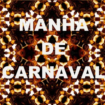 Manha De Carnaval by Para Que Hacemos Canciones?