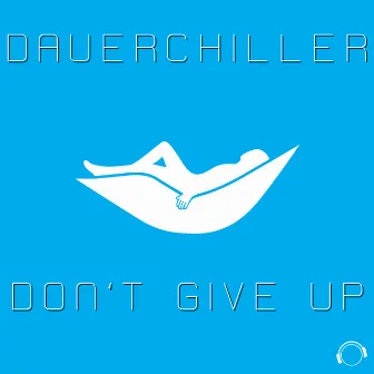 Don't Give Up by Dauerchiller