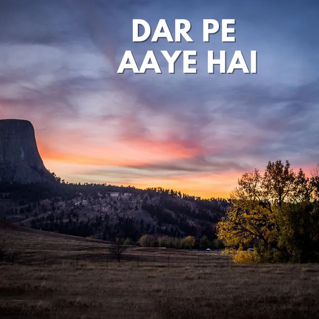 Dar Pe Aaye Hai