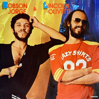 Robson Jorge e Lincoln Olivetti by Lincoln Olivetti