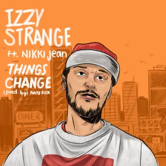 Things Change by Izzy Strange