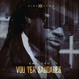 Vou Ter Saudades by C4 Pedro