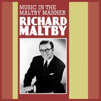 Music in the Maltby Manner by Richard Maltby