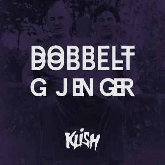 Dobbeltgjenger by Klish