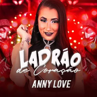 Ladrão de Coração by Anny Love