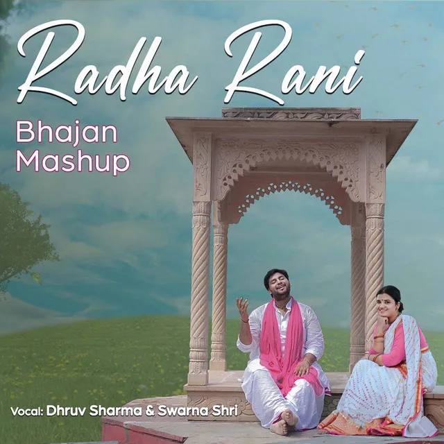 Radha Rani - Bhajan Mashup