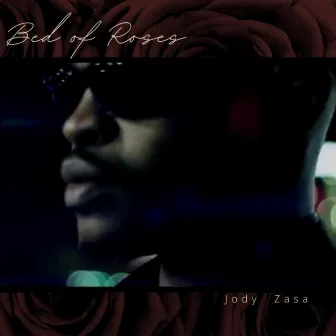 Bed of Roses by Jody Zasa