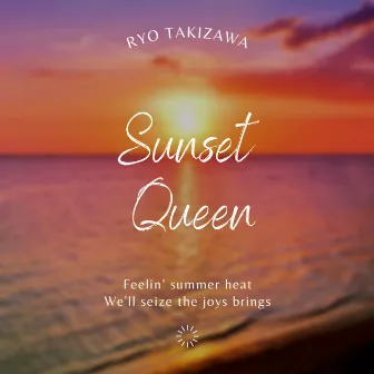 Sunset Queen by 滝澤 諒