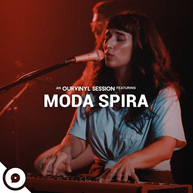 Moda Spira | OurVinyl Sessions