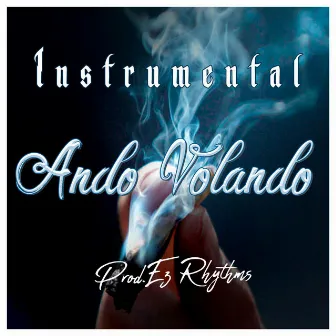 Ando Volando (Instrumental) by Ez Rhythms