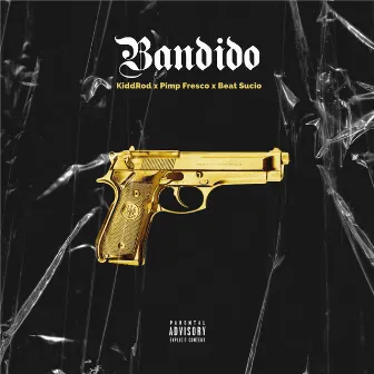 Bandido by Pimp fresco