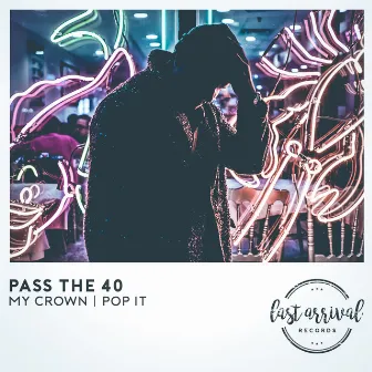 My Crown EP by Pass The 40