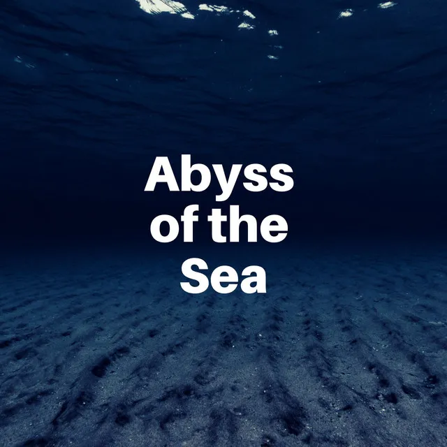 Abyss of the Sea