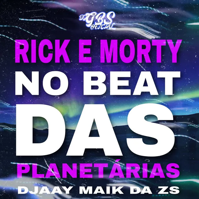 RICK E MORTY NO BEAT DAS PLANETÁRIAS