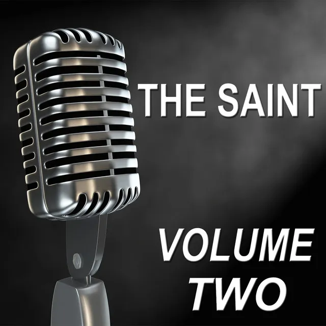 The Saint - Old Time Radio Show, Vol. Two