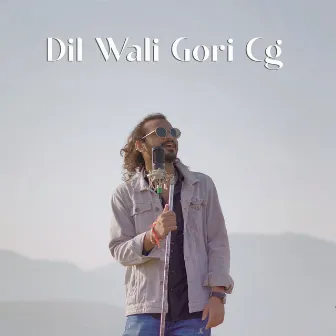 Dil Wali Gori CG by DJ Shivarth