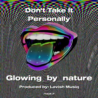 Don't Take It Personally by Lavish Musiq