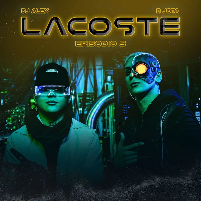 DJ ALEX, R JOTA - LACOSTE | E5