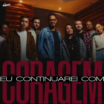 Eu Continuarei Com Coragem by Acordi