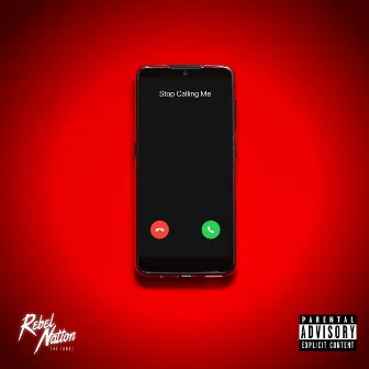 Stop Calling Me by S.A.G.E