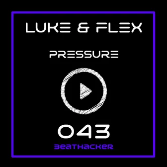 Pressure by luke&flex