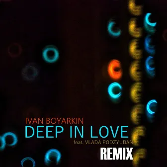 Deep in Love (Remix) by Ivan Boyarkin