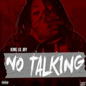 No Talking by King Lil Jay