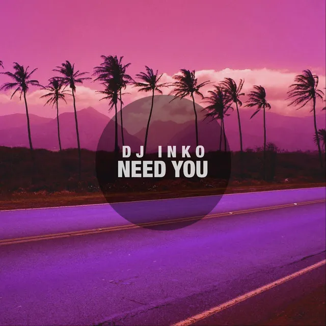 Need You