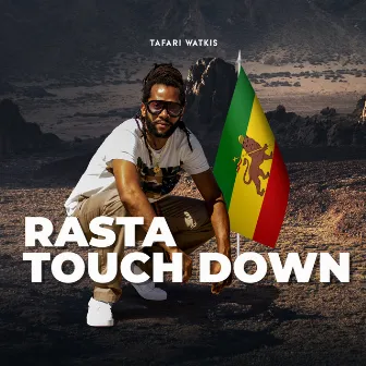 Rasta Touch Down by Tafari Watkis