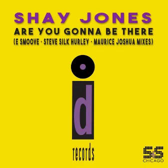 Are You Gonna Be There by Shay Jones