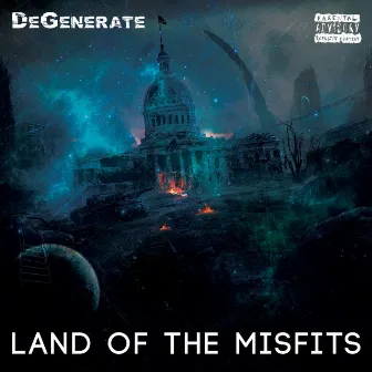 Land of the Misfits by DeGenerate