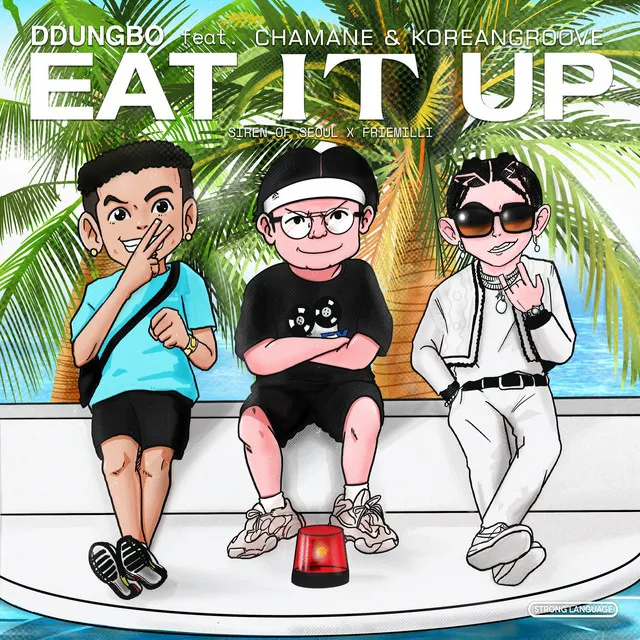 EAT IT UP (feat. Chamane, KOREANGROOVE)