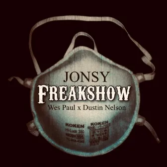 Freakshow by Jonsy