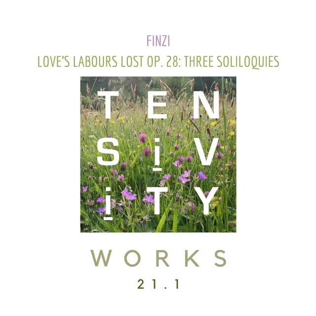 Love's Labours Lost, Op. 28: Three Soliliquies