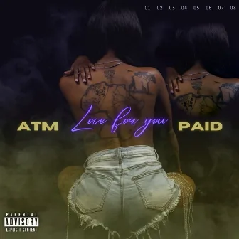 Love For You by ATM.PAID