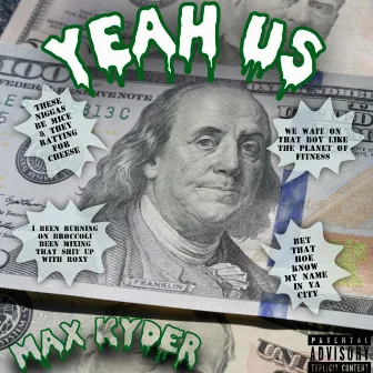 YEAH US by Max Kyder