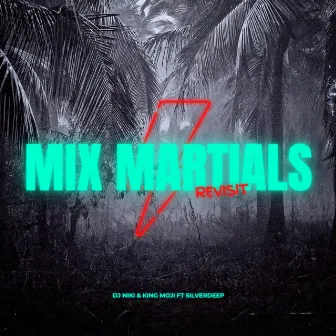 Mix Martials Revisit by Dj Niki