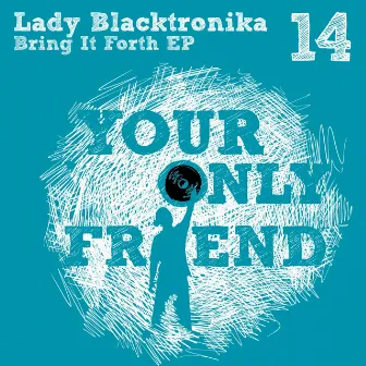 Bring It Forth EP by Lady Blacktronika