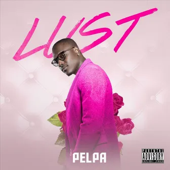 Lust by Pelpa