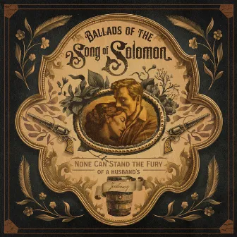 Ballads of the Song of Solomon by FAI STUDIOS