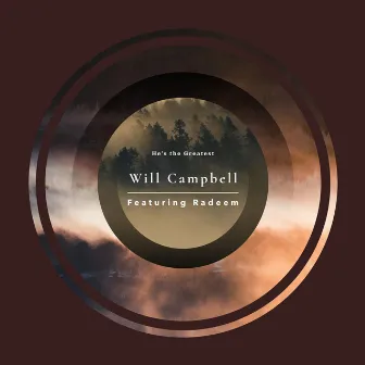 He's the Greatest by Will Campbell