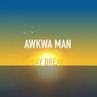 Day Break by Awkwa Man