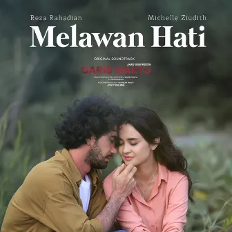 Melawan Hati (Original Soundtrack Garis Waktu) by Reza Rahadian