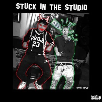 Stuck in the Studio by Yung Nass