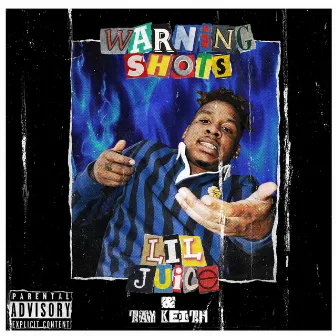 Warning Shots by Lil Juice