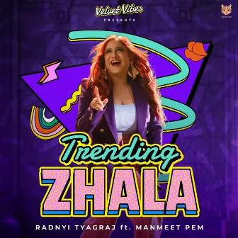 Trending Zhala by Radni Tyagraj