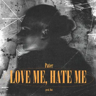 Love Me, Hate Me by HUT