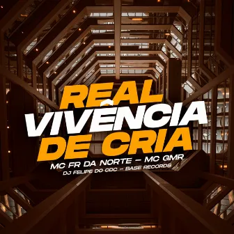 Real Vivência De Cria by Mc GMR