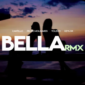 Bella (Remix) by Felipe Molinares