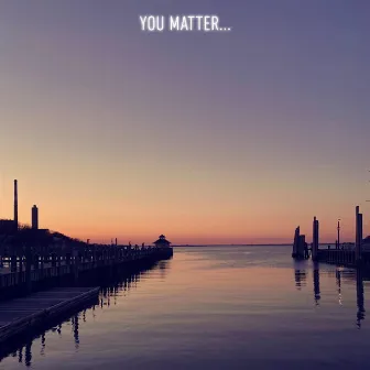 You Matter by Jokr